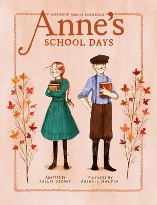 Annine školské dni: inšpirované Annou zo Zelených štítov - Anne's School Days: Inspired by Anne of Green Gables