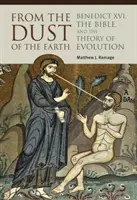 Z prachu zeme: Benedikt XVI., Biblia a teória evolúcie - From the Dust of the Earth: Benedict XVI, the Bible, and the Theory of Evolution