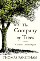Spoločnosť stromov: Rok v životnom putovaní - The Company of Trees: A Year in a Lifetime's Quest