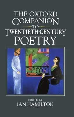 Oxford Companion to Twentieth-Century Poetry in English (Oxfordský sprievodca poéziou dvadsiateho storočia v angličtine) - The Oxford Companion to Twentieth-Century Poetry in English