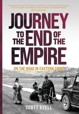 Cesta na koniec ríše: Na ceste vo východnom Tibete - Journey to the End of the Empire: On the Road in Eastern Tibet