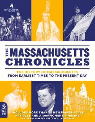 Kroniky Massachusetts: Dejiny Massachusetts od najstarších čias po súčasnosť - The Massachusetts Chronicles: The History of Massachusetts from Earliest Times to the Present Day