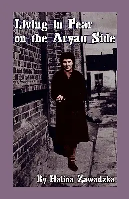Život v strachu na árijskej strane - Living in Fear on the Aryan Side
