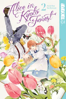 Alica v Kjótskom lese, 2. diel: 2. diel - Alice in Kyoto Forest, Volume 2: Volume 2
