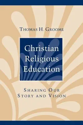 Kresťanská náboženská výchova: Zdieľanie nášho príbehu a vízie - Christian Religious Education: Sharing Our Story and Vision