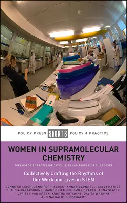 Ženy v supramolekulárnej chémii: Kolektívne vytváranie rytmu našej práce a života v kmeňových - Women in Supramolecular Chemistry: Collectively Crafting the Rhythms of Our Work and Lives in Stem