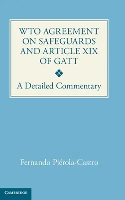 Dohoda WTO o ochranných opatreniach a článok XIX GATT - podrobný komentár - WTO Agreement on Safeguards and Article XIX of GATT - A Detailed Commentary