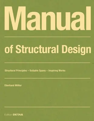 Príručka konštrukčného navrhovania: Konštrukčné princípy - Vhodné rozpätia - Inšpiratívne diela - Manual of Structural Design: Structural Principles - Suitable Spans - Inspiring Works