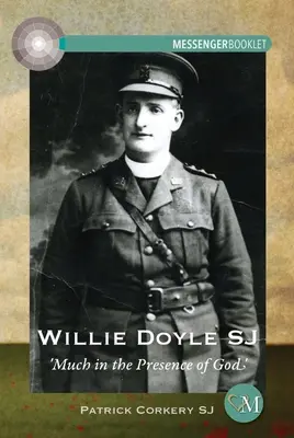 Willie Doyle Sj: Veľa v Božej prítomnosti - Willie Doyle Sj: Much in the Presence of God