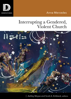 Prerušenie rodovo podmienenej, násilnej cirkvi - Interrupting a Gendered, Violent Church