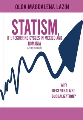 Etatizmus, jeho opakujúce sa cykly v Mexiku a Rumunsku - STATISM, IT's RECURRING CYCLES IN MEXICO AND ROMANIA