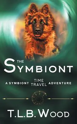 Symbiont (The Symbiont Time Travel Adventures Series, Book 1) - The Symbiont (The Symbiont Time Travel Adventures Series, Book 1)