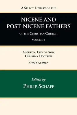 Výberová knižnica nikájskych a postnikájskych otcov kresťanskej cirkvi, prvá séria, zväzok 2 - A Select Library of the Nicene and Post-Nicene Fathers of the Christian Church, First Series, Volume 2