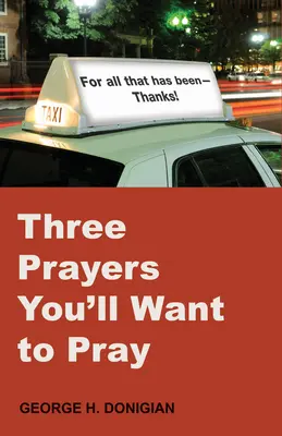Tri modlitby, ktoré sa budete chcieť modliť - Three Prayers You'll Want to Pray