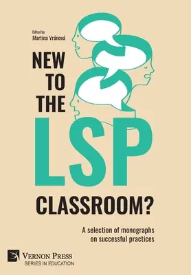 Ste v triede LSP nový? Výber monografií o úspešných postupoch - New to the LSP classroom? A selection of monographs on successful practices