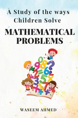 Štúdia o spôsoboch riešenia matematických problémov deťmi - A Study of the Ways Children Solve Mathematical Problems