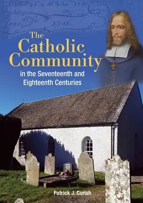 Katolícke spoločenstvo v sedemnástom a osemnástom storočí - The Catholic Community in the Seventeenth and Eighteenth Centuries