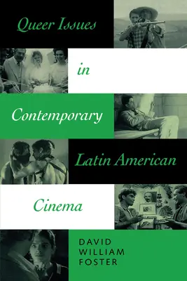 Queer Issues in Contemporary Latin American Cinema (Queer otázky v súčasnej latinskoamerickej kinematografii) - Queer Issues in Contemporary Latin American Cinema