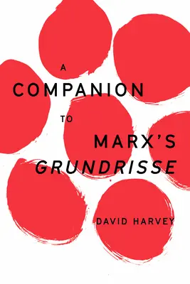 Sprievodca Marxovými Grundrisse - A Companion to Marx's Grundrisse