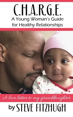 C.H.A.R.G.E.: Sprievodca mladej ženy zdravými vzťahmi - C.H.A.R.G.E.: A Young Woman's Guide to Healthy Relationships