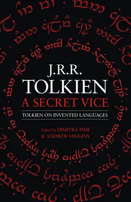 Tajomná neresť: Tolkien o vymyslených jazykoch - A Secret Vice: Tolkien on Invented Languages
