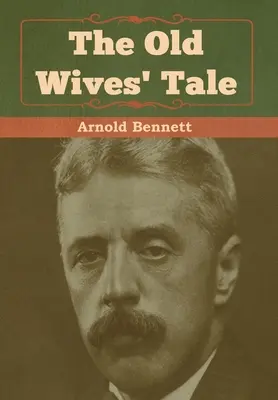 Príbeh starých žien - The Old Wives' Tale
