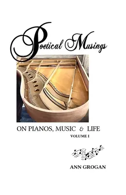 Poetické úvahy o klavíri, hudbe a živote: I. diel - Poetical Musings on Pianos, Music & Life: Vol. I