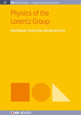 Fyzika Lorentzovej skupiny - Physics of the Lorentz Group