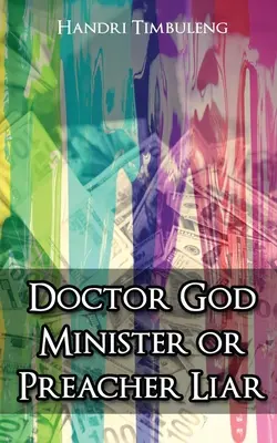 Doktor Boh minister alebo kazateľ klamár - Doctor God Minister or Preacher Liar