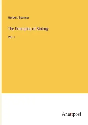 Princípy biológie: I. - The Principles of Biology: Vol. I