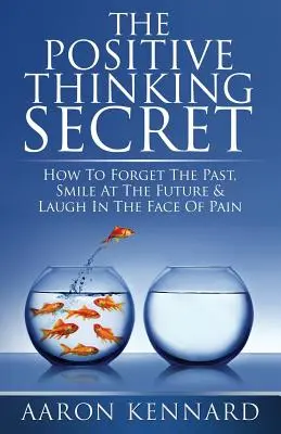 Tajomstvo pozitívneho myslenia - The Positive Thinking Secret