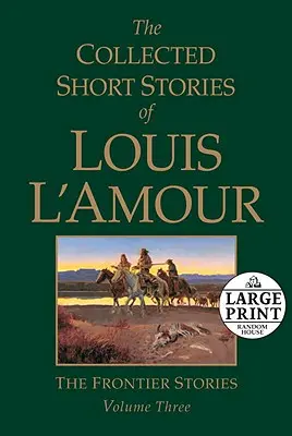 Zbierka poviedok Louisa l'Amoura, zväzok 3: Hraničné poviedky - The Collected Short Stories of Louis l'Amour, Volume 3: The Frontier Stories