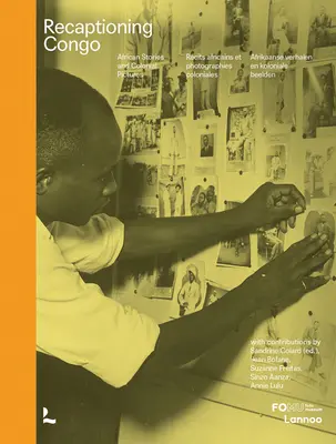 Rekapitulácia Konga: Konga: africké príbehy a koloniálne obrazy - Recaptioning Congo: African Stories and Colonial Pictures