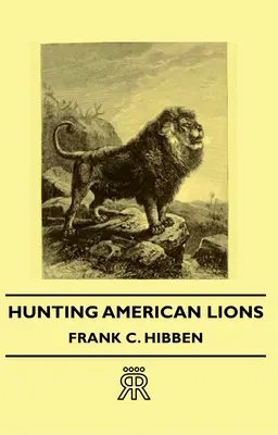 Lov na americké levy - Hunting American Lions