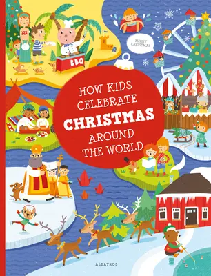 Ako deti oslavujú Vianoce po celom svete - How Kids Celebrate Christmas Around the World