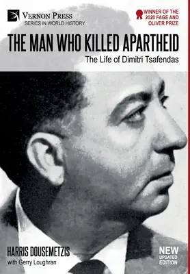 Muž, ktorý zabil apartheid: život Dimitriho Tsafendasa: Nová aktualizovaná verzia - The Man who Killed Apartheid: The Life of Dimitri Tsafendas: New Updated Version