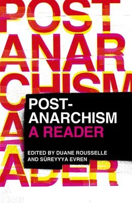 Postanarchizmus: Anarchistická literatúra: čitateľská príručka - Post-Anarchism: A Reader