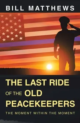 Posledná jazda starých mierotvorcov: Moment v momente - The Last Ride of the Old Peacekeepers: The Moment Within the Moment