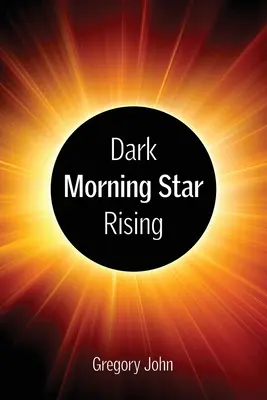 Temná ranná hviezda vychádzajúca zo Zjavenia - Revelation's Dark Morning Star Rising