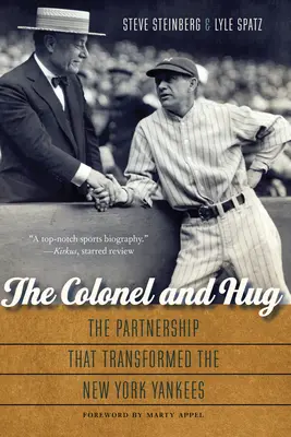 Plukovník a objatie: Huga: Partnerstvo, ktoré zmenilo New York Yankees - The Colonel and Hug: The Partnership That Transformed the New York Yankees