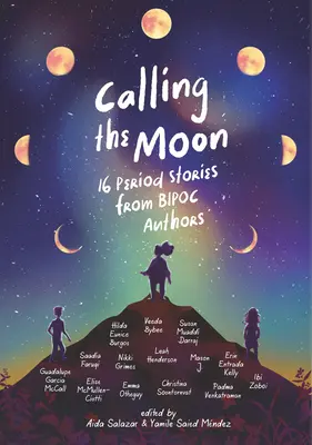 Volanie mesiaca: 16 dobových príbehov od autorov Bipoc - Calling the Moon: 16 Period Stories from Bipoc Authors