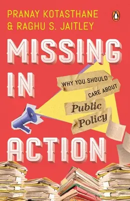 Chýba v akcii: Prečo by ste sa mali zaujímať o verejnú politiku - Missing in Action: Why You Should Care about Public Policy