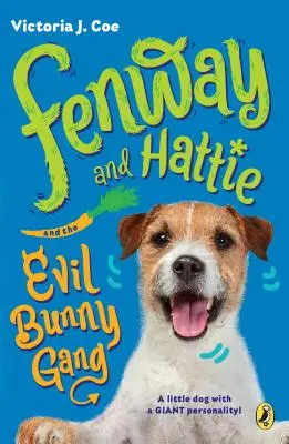 Fenway a Hattie a gang zlých králikov - Fenway and Hattie and the Evil Bunny Gang