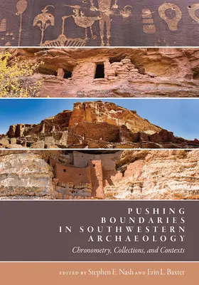 Posúvanie hraníc v juhozápadnej archeológii: Chronometria, zbierky a kontexty - Pushing Boundaries in Southwestern Archaeology: Chronometry, Collections, and Contexts