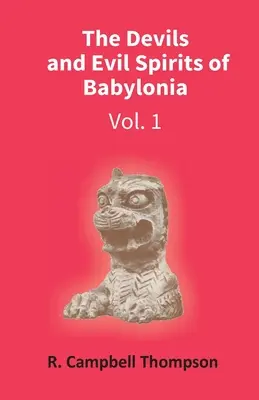 Diabli a zlí duchovia Babylónie: (1. diel) - The Devils And Evil Spirits Of Babylonia: Evil Spirit (Vol.1St)