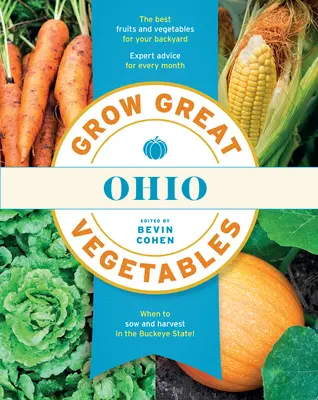 Vypestujte si skvelú zeleninu Ohio - Grow Great Vegetables Ohio