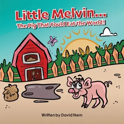 Malý Melvin... prasa, ktoré by mohlo zjesť celý svet! - Little Melvin...The Pig That Could Eat The World!
