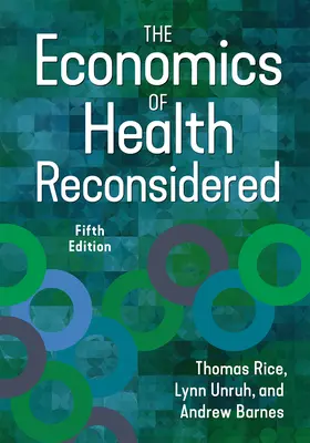 Ekonomika zdravia po novom, piate vydanie - The Economics of Health Reconsidered, Fifth Edition