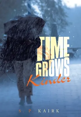 Čas rastie prítulnejšie - Time Grows Kinder