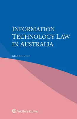 Právo informačných technológií v Austrálii - Information Technology Law in Australia
